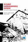 6 Şubat Kahramanmaraş Depremi & Sorunlar ve Çözüm Önerileri