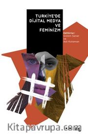 Türkiye’de Dijital Medya ve Feminizm