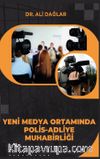 Yeni Medya Ortamında Polis-Adliye Muhabirliği