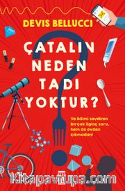 Çatalın Neden Tadı Yoktur?