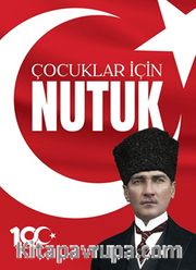 100. Yıl'a Özel Çocuklar için Nutuk