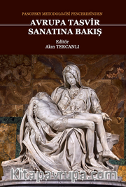 Panofsky Metodolojisi Penceresinden <br /> Avrupa Tasvir Sanatına Bakış