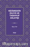 Nizameddin Evliya ve Tasavvuf Anlayışı