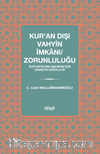 Kur’an Dışı Vahyin İmkanı/Zorunluluğu & Kur’an’ın Anlaşılması için Sünnetin Gerekliliği