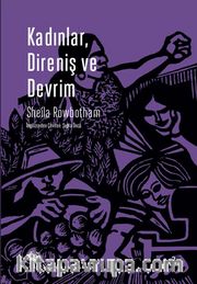 Kadınlar, Direniş ve Devrim / Çağdaş Dünyada Devrimin ve Kadınların Tarihi