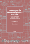 Osmanlı Arşiv Belgelerine Göre Hakkari  & Siyasi, Ekonomik ve Kültürel Mirası (XVII. ve XVIII. Yüzyıllar)