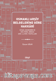 Osmanlı Arşiv Belgelerine Göre Hakkari  <br /> Siyasi, Ekonomik ve Kültürel Mirası (XVII. ve XVIII. Yüzyıllar)
