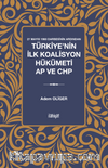27 Mayıs 1960 Darbesinin Ardından & Türkiye'nin İlk Koalisyon Hükümeti AP ve CHP