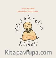 Hipokrat’ın Etiketi <br /> Etiketi okuyorum, Ne Yediğimi Biliyorum