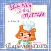 Ece’nin Sihirli Mutfağı <br /> Bir Gıda Güvenliği Hikayesi