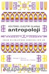Kültürel Eleştiri Olarak Antropoloji & İnsan Bilimlerinde Deneysel Bir An