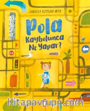 Pola Kaybolunca Ne Yapar?
