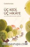 Üç Kedi, Üç Hikaye