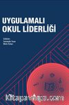 Uygulamalı Okul Liderliği