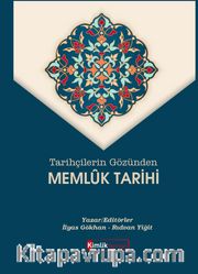 Tarihçilerin Gözünden Memlûk Tarihi