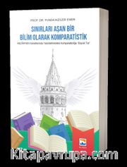 Sınırları Aşan Bir Bilim Olarak Komparatistik 