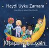 Haydi Uyku Zamanı – Yatağa Gitme ve Uykuya Dalma Hikayeleri