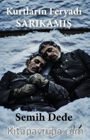 Kurtların Feryadı “Sarıkamış”