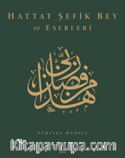 Hattat Şefik Bey ve Eserleri (Ciltli)
