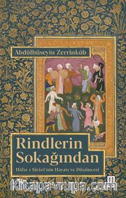 Rindlerin Sokağından <br /> Hafız-ı Şîrazî’nin Hayatı ve Düşüncesi