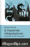 İş Hayatında Hikayeleştirme & İletişimde Yeni Bir Perspektif