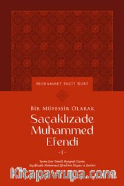 Bir Müfessir Olarak Saçaklızade Muḥammed Efendi