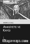 Anksiyete ve Kaygı (Kültür Kitaplığı 33)
