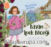 Bayan İpek Böceği / Aylin’in Kültür Yolculuğu 1