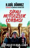 Şifalı Huysuzluk Çorbası