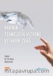 Yarının Teknolojik Vizyonu ve Yapay Zeka