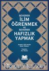Severek İlim Öğrenmek ve Severek Hafızlık Yapmak