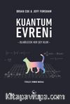Kuantum Evreni & Olabilecek Her Şey Olur