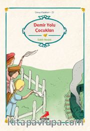 Demir Yolu Çocukları/Dünya Çocuk Klasikleri