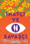İnatçı ve Savaşçı 