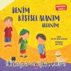 Benim Kişisel Alanım Bedenim / Mahremiyet Serisi 1