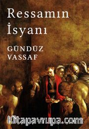 Ressamın İsyanı (Ciltli)