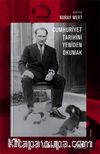 Cumhuriyet  Tarihini Yeniden Okumak