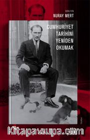 Cumhuriyet  Tarihini Yeniden Okumak
