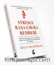 Stresle Başa Çıkma Rehberi <br /> Hayatınızı Değiştirecek Kitaplar Serisi