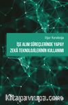 İşe Alım Süreçlerinde Yapay Zeka Teknolojilerinin Kullanımı