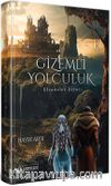 Gizemli Yolculuk / Efsaneler Diyarı