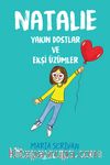 Natalie: Yakın Dostlar ve Ekşi Üzümler