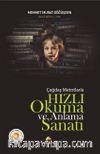 Çağdaş Metotlarla Hızlı Okuma ve Anlama Sanatı