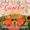 Çiçekler Çok mu Çok… Tuhaf!