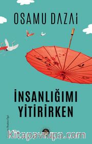 İnsanlığımı Yitirirken