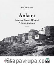 Ankara, Roma ve Bizans Dönemi Arkeoloji Mirası