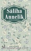 Saliha Annelik Üzerine Tefekkürler