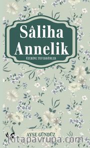 Saliha Annelik Üzerine Tefekkürler