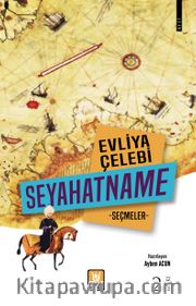 Evliya Çelebi Seyahatname <br /> Seçmeler