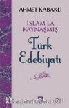 İslam'la Kaynaşmış Türk Edebiyatı